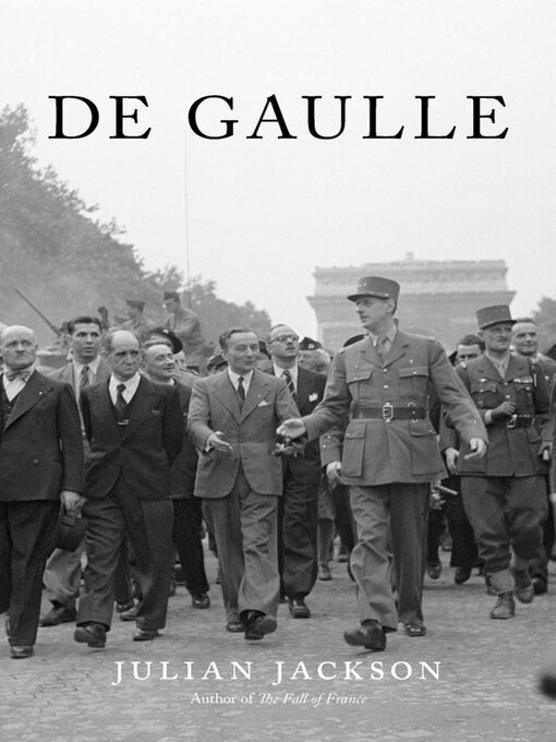 Title details for De Gaulle by Julian Jackson - Available